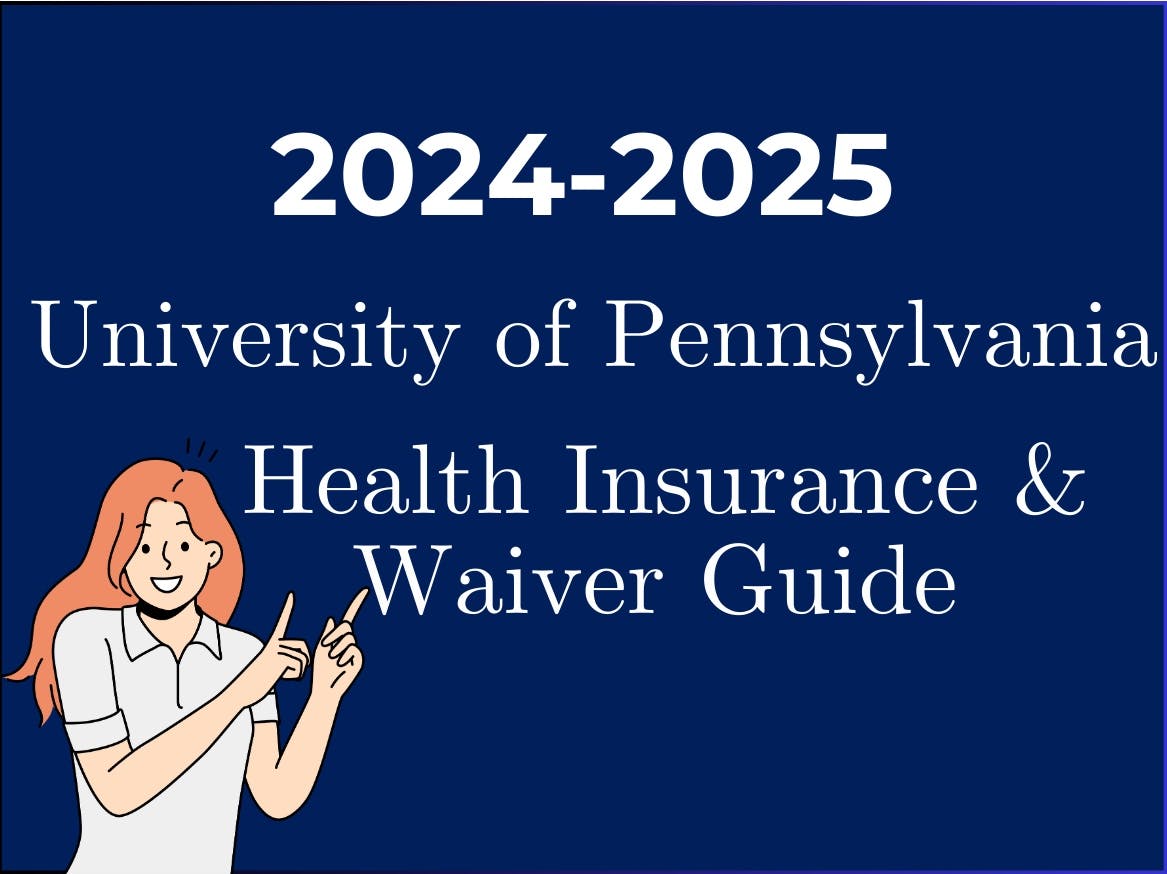 The Ultimate ‘24-’25 University of Pennsylvania Health Insurance Waiver Guide for International Students thumbnail